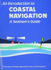 A Seaman's Guide - An Introduction to Coastal Navigation