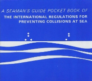 A Seaman's Guide Pocket Book of the International Regulations for Preventing Collisions at Sea